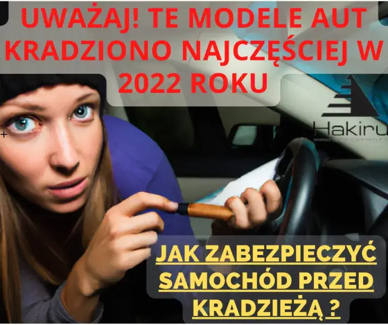 Skuteczne sposoby jak zabezpieczyć samochód przed kradzieżą i uniknąć strat