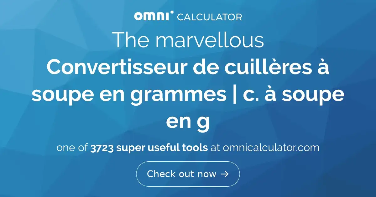 Combien de gramme fait une cuillère à soupe ? Poids selon les ingrédients