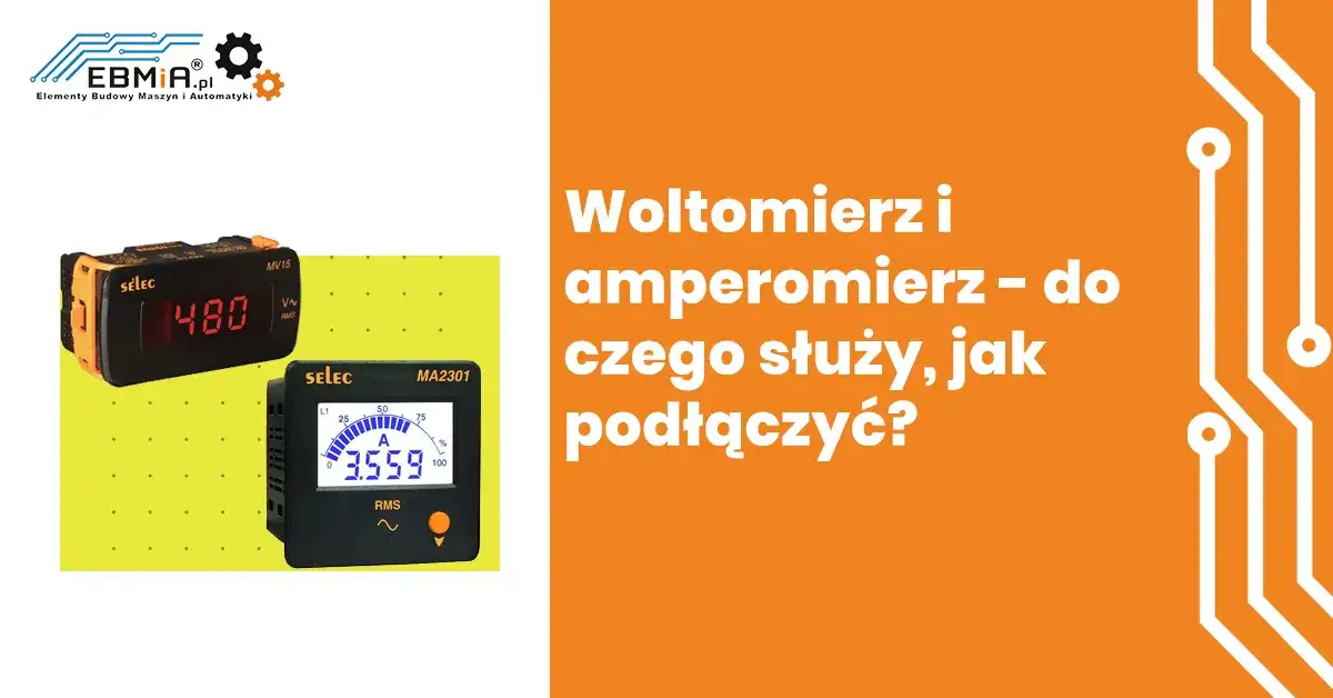 Jak podłącza się amperomierz i woltomierz w prosty sposób?