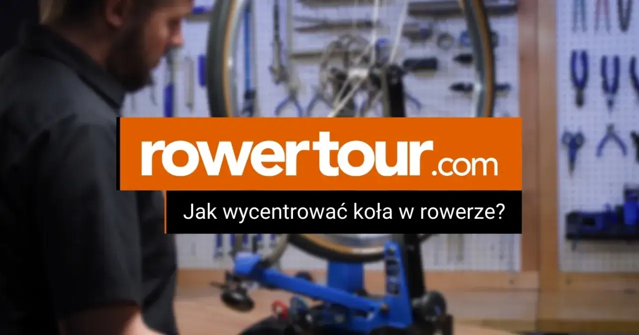 Jak wycentrować koło roweru, aby uniknąć wibracji i uszkodzeń