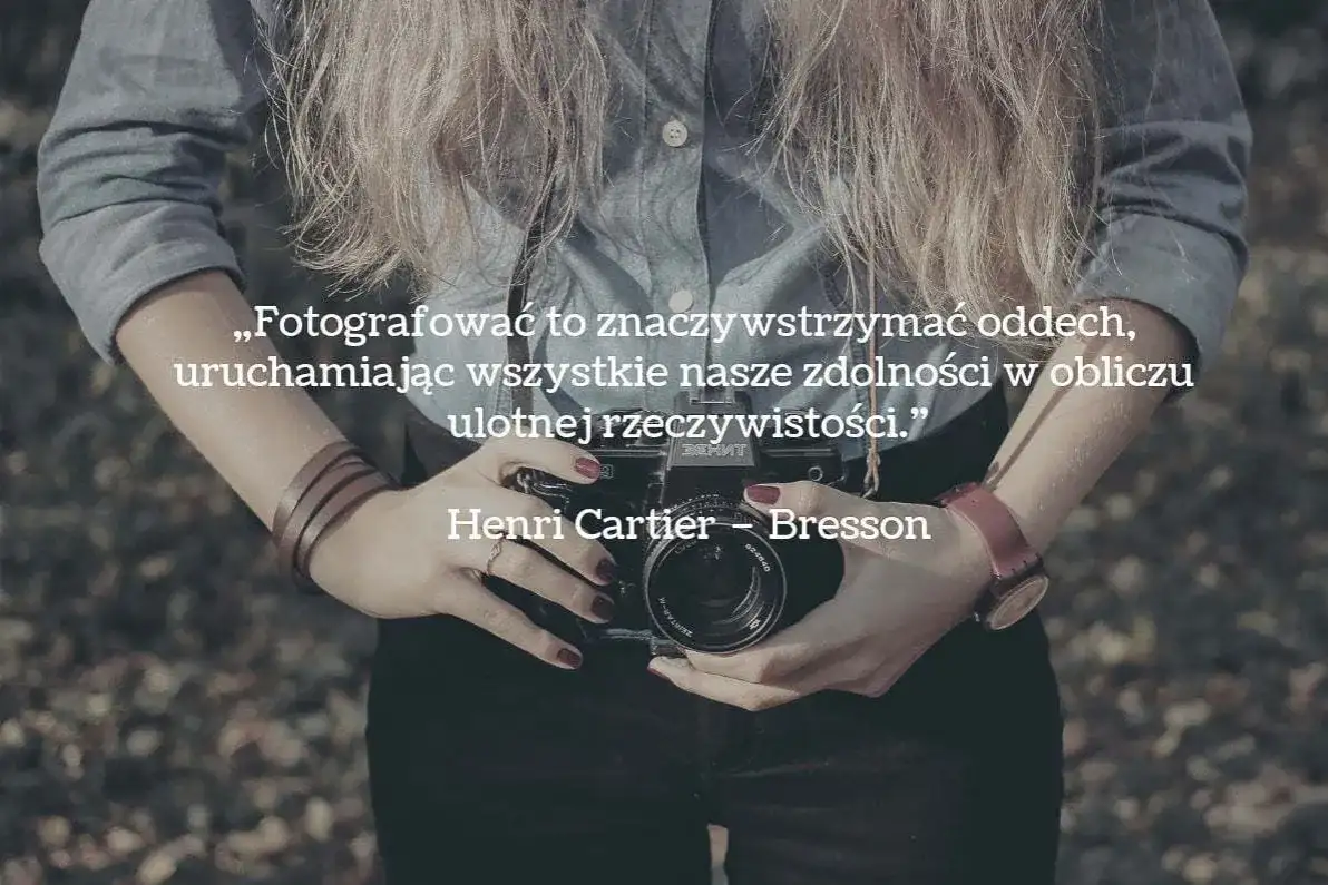 Inspirujące cytaty o fotografii: głębia sztuki w słowach mistrzów