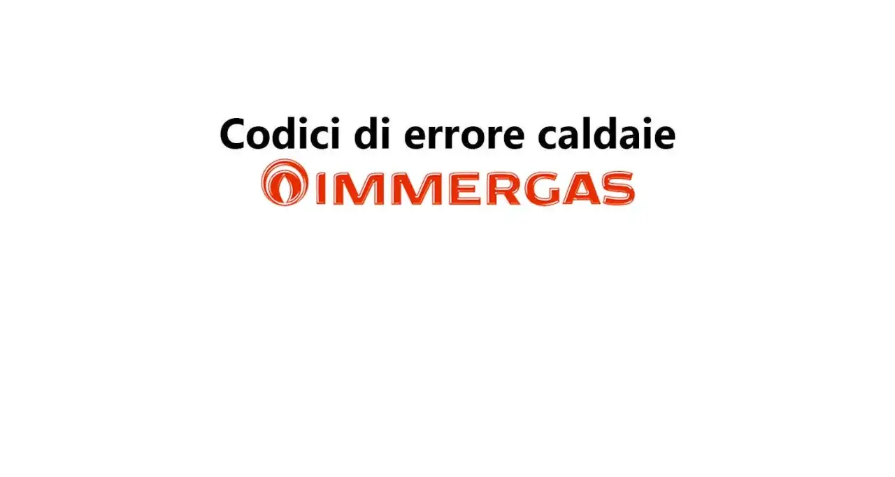 Codici di errore caldaie Immergas: cosa fare se la caldaia Immergas non si accende.
