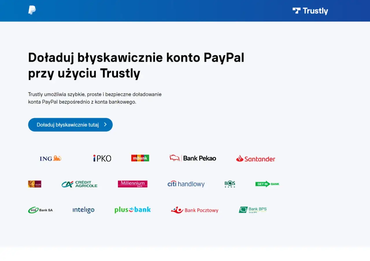 Jak przelać pieniądze na PayPal z konta bankowego? Trustly umożliwia szybkie doładowanie konta PayPal. Zobacz loga banków.