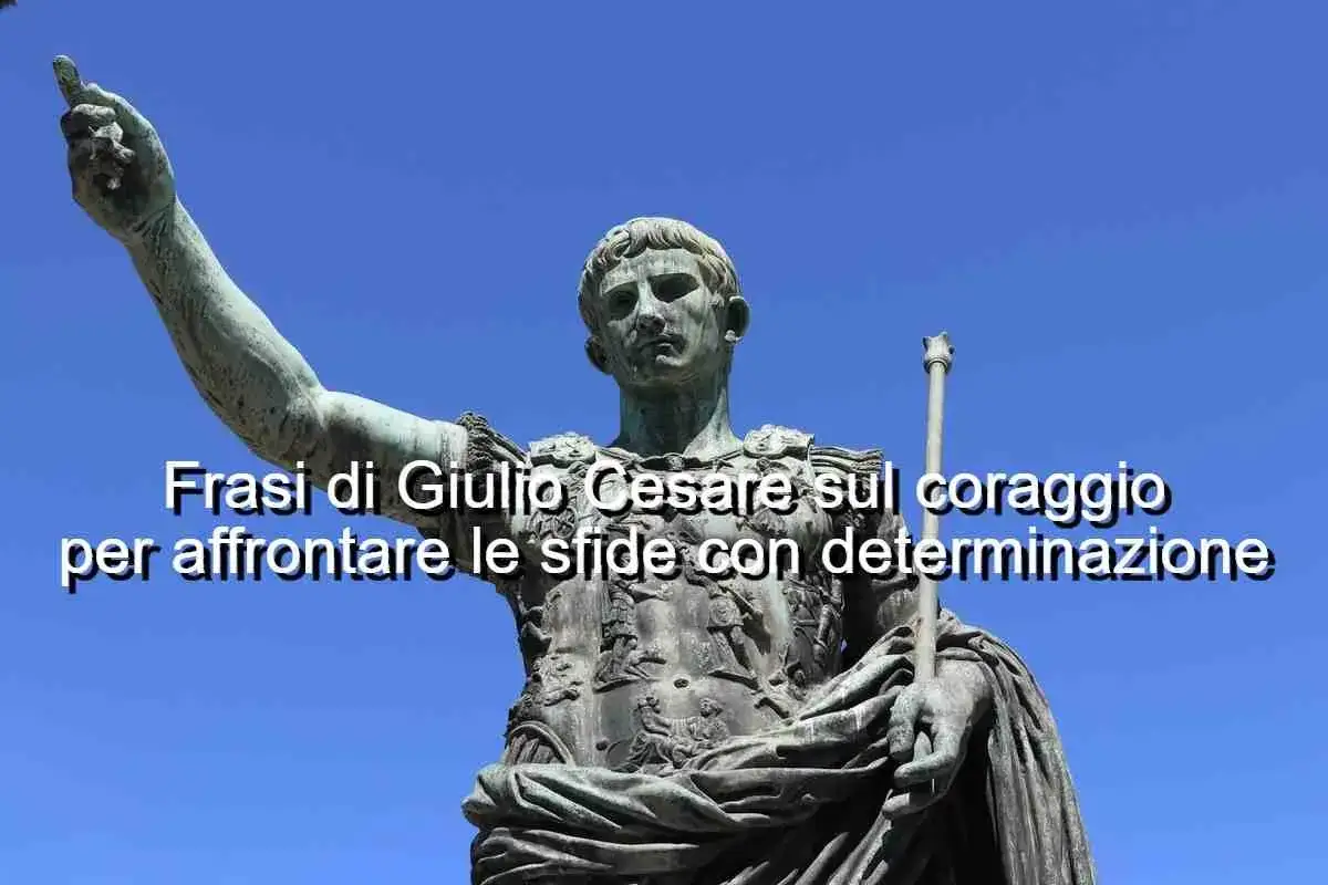 Statua di Giulio Cesare, che ispira con il suo gesto a trovare il coraggio per affrontare le sfide. Io sono Cesare.