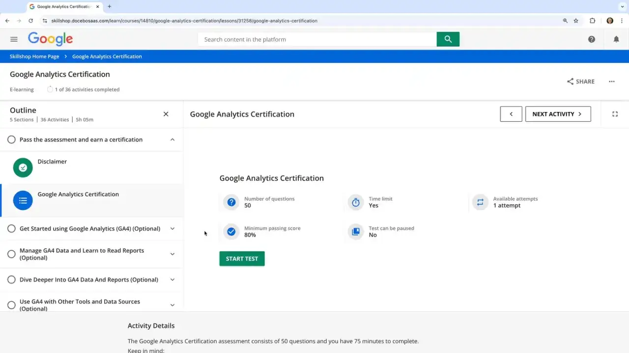 Pagina di certificazione Google Analytics: 50 domande, 75 minuti, 80% per superare. Inizia il test per ottenere la tua certificazione.