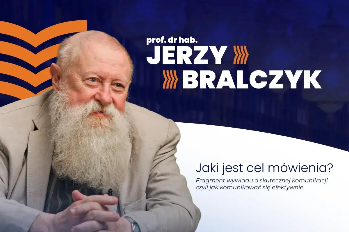Profesor Jerzy Bralczyk, znany lingwista, w wywiadzie o celu mówienia.