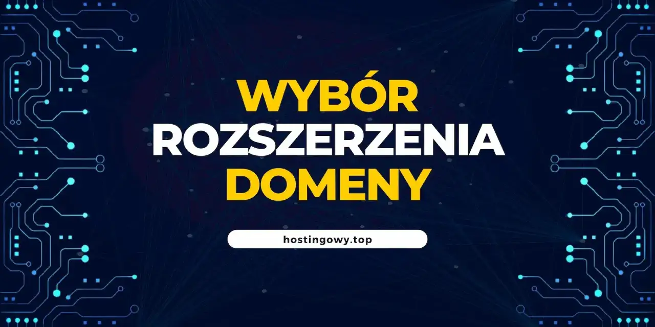 Wyb&oacute;r rozszerzenia domeny firmy. Strona hostingowy.top oferuje pomoc w znalezieniu idealnej domeny.
