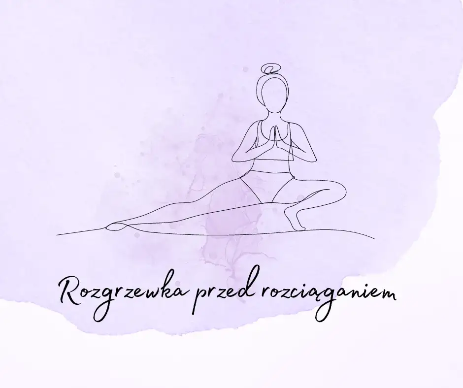 rozgrzewka przed rozciąganiem