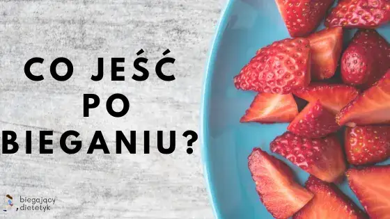 Zdjęcie Co zjeść po bieganiu, aby szybko odzyskać energię i siły?