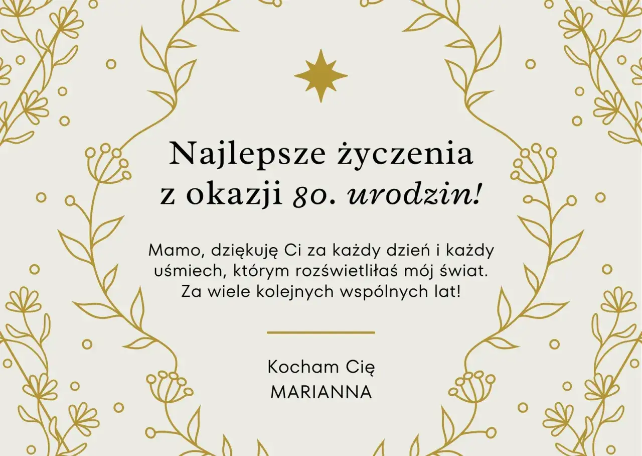 Piękne życzenia na 80 urodziny dla Mamy od Marianny. Złote kwiaty otaczają tekst z wyrazami miłości i wdzięczności.