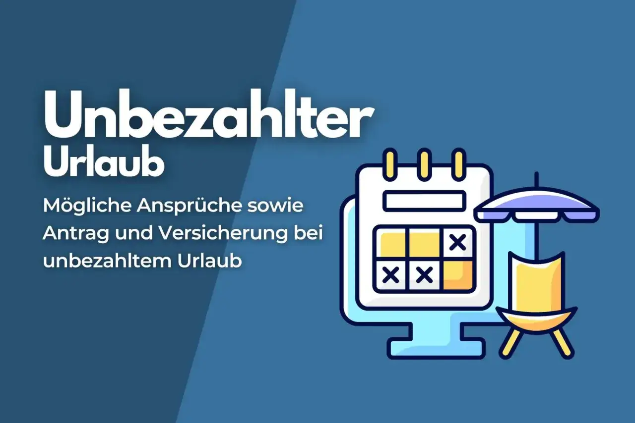 Unbezahlter Urlaub: Kalender mit Kreuzen, Strandstuhl und Sonnenschirm. Informationen zu Ansprüchen, Antrag und Versicherung.
