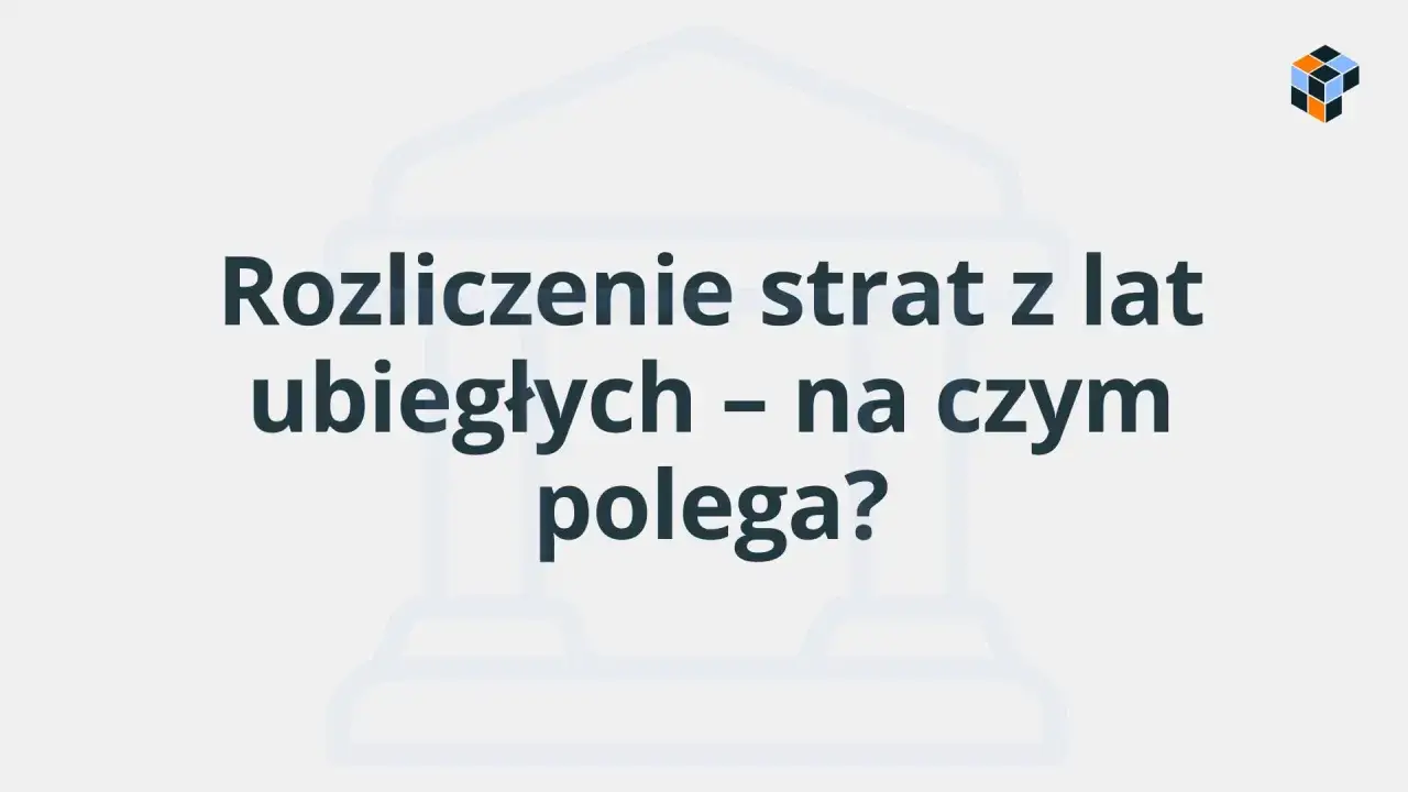 Rozliczenie strat z lat ubiegłych &ndash; jak to działa? Grafika z tekstem i symbolem instytucji.