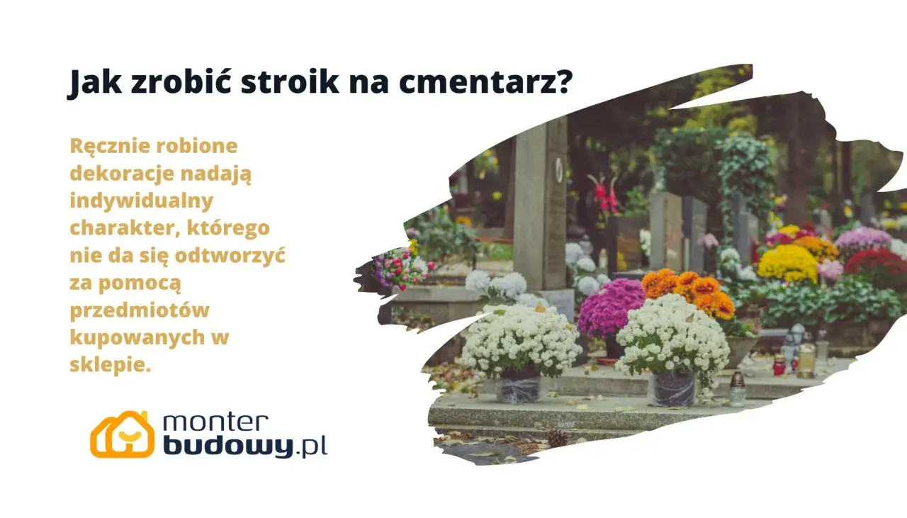Jak zrobić stroik na cmentarz krok po kroku? Ręcznie robione dekoracje nadają indywidualny charakter.