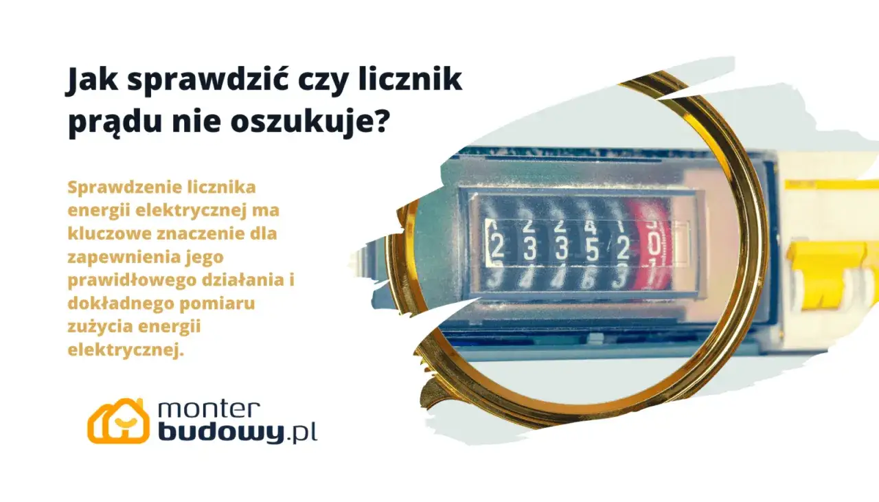 Jak sprawdzić, czy licznik prądu nie oszukuje? Sprawdzenie licznika energii elektrycznej jest kluczowe. Unikaj oszustów!