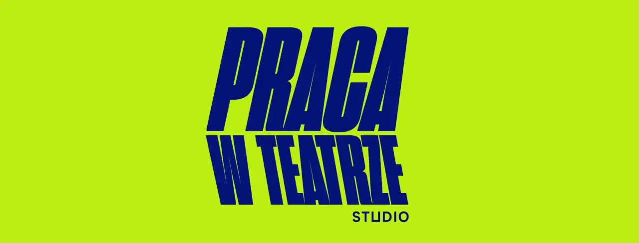 Praca w teatrze w Warszawie to marzenie wielu. Grafika z napisem 