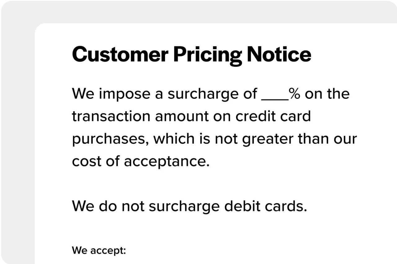 Customer Pricing Notice: We pass credit card processing fees to customers with a surcharge on credit card purchases, not on debit cards.
