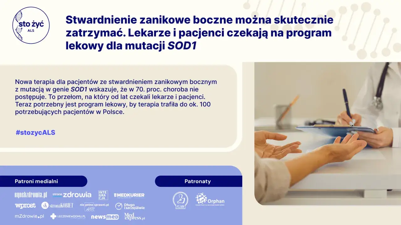 Lekarze i pacjenci czekają na program lekowy dla mutacji SOD1, która jest przyczyną stwardnienia zanikowego bocznego. Nowa terapia daje nadzieję.