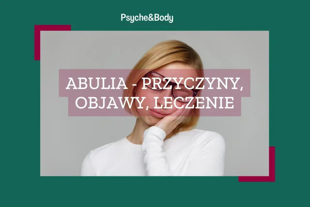Kobieta z abulią, objawami i leczeniem.