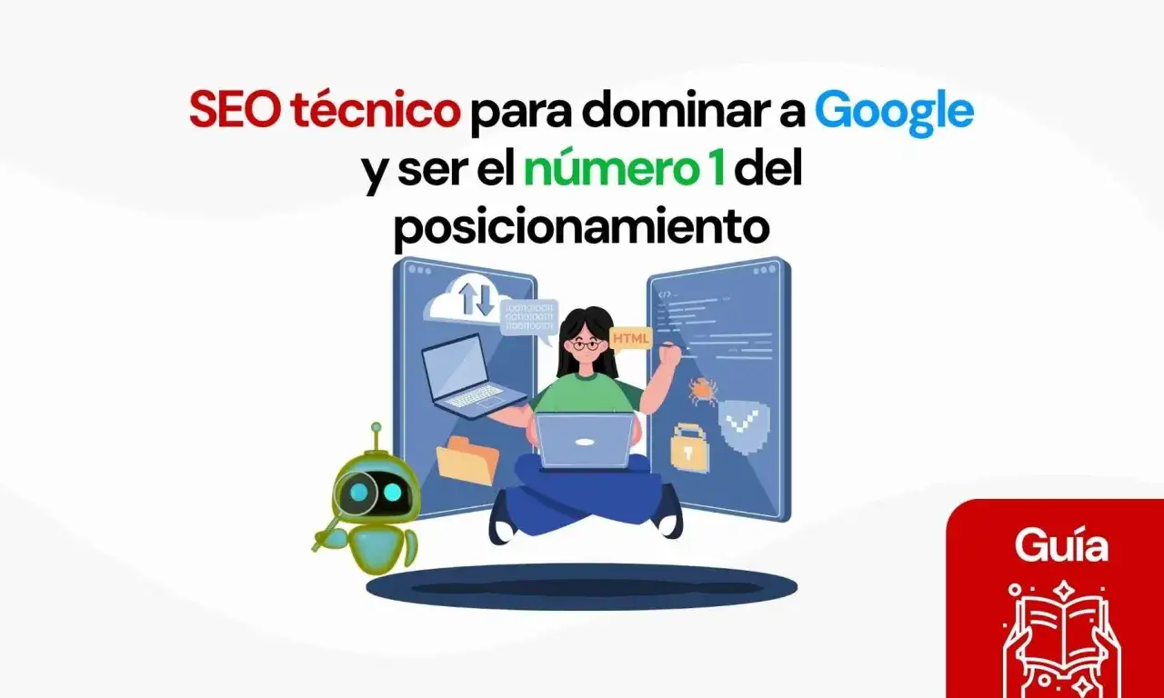 Persona trabajando en su laptop, rodeada de elementos de programaci&oacute;n y un robot. La imagen promueve el **seo t&eacute;cnico** para alcanzar el primer puesto en Google.