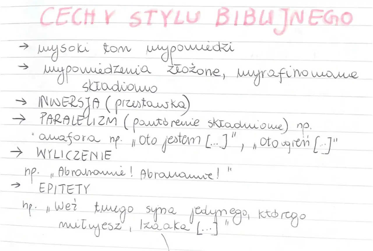 Cechy stylu biblijnego: wysoki ton, złożone wypowiedzenia, inwersja, paralelizm, wyliczenia, epitety.