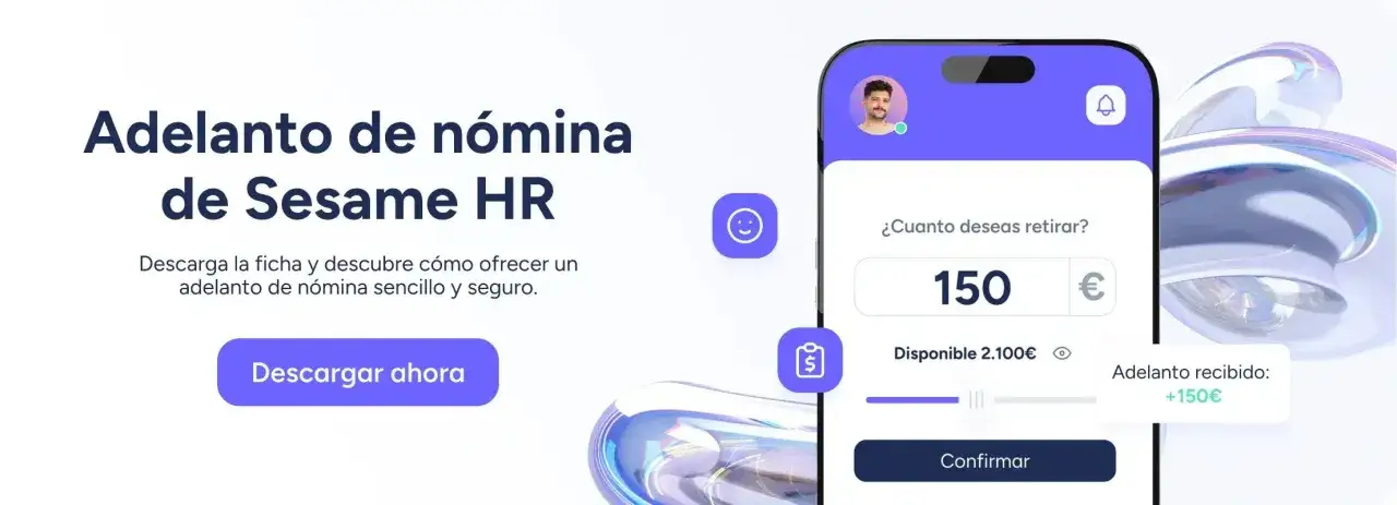 App móvil de Sesame HR para solicitar adelantos de nómina. Permite retirar 150€ de los 2.100€ disponibles. La empresa no se puede negar a dar un anticipo.