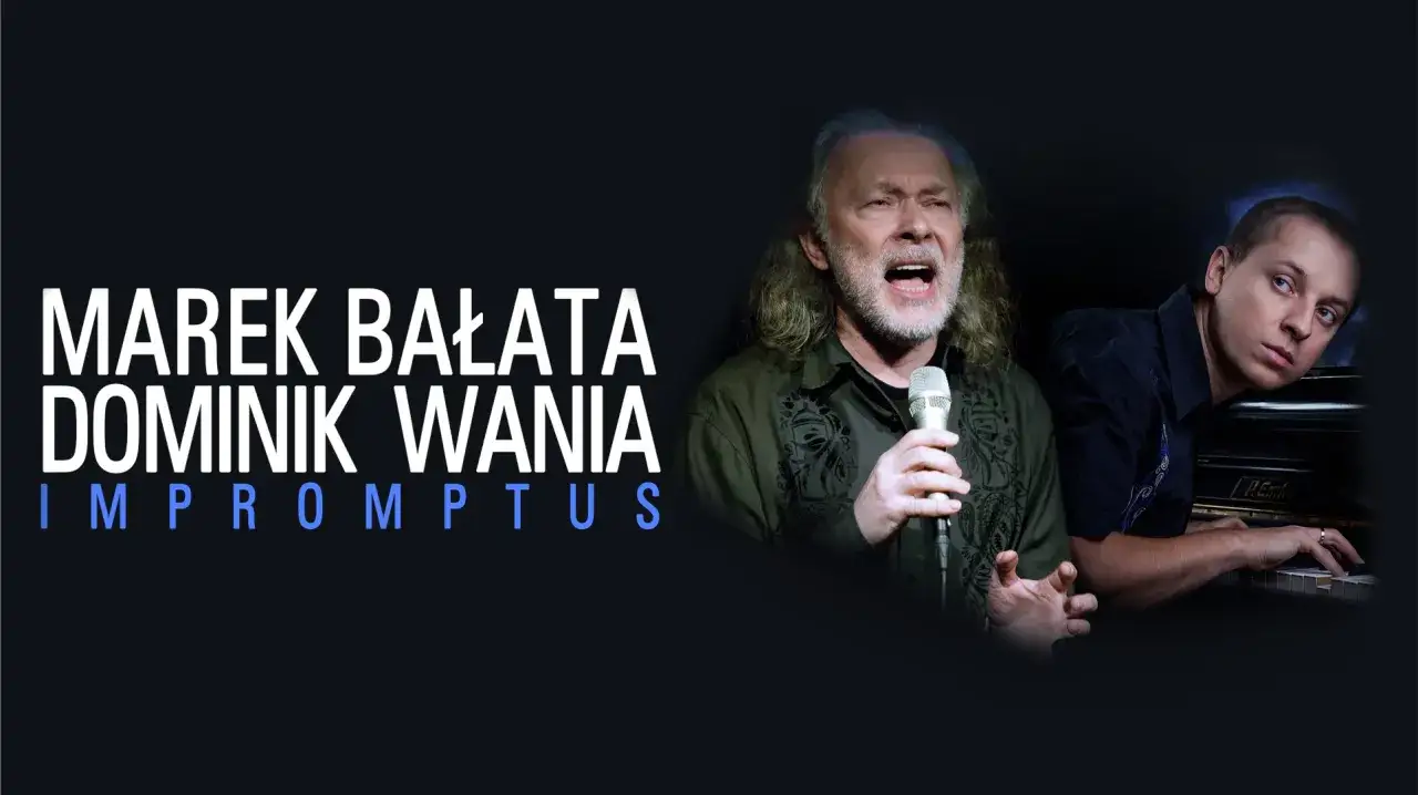 Marek Bałata śpiewa do mikrofonu, obok Dominik Wania gra na pianinie. Impromptus.