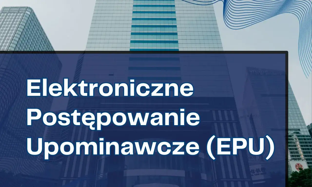Elektroniczne postępowanie upominawcze (EPU) to nowoczesne rozwiązanie w sądownictwie.