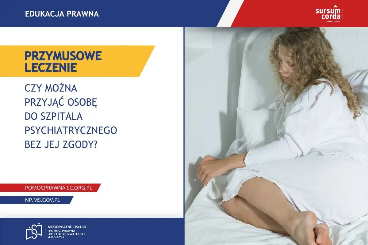 pomoc prawna w chorobie psychicznej, przymusowe leczenie psychiatryczne