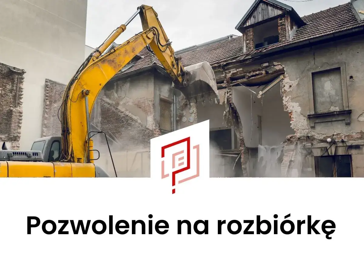 Koparka burzy budynek. Wniosek o pozwolenie na rozbiórkę wzór wypełniony, gotowy do złożenia.