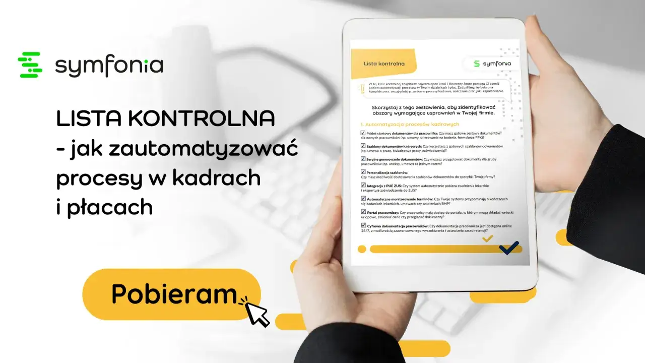 Lista kontrolna: jak napisać oświadczenie o automatyzacji procesów w kadrach i płacach. Pobierz poradnik Symfonii.