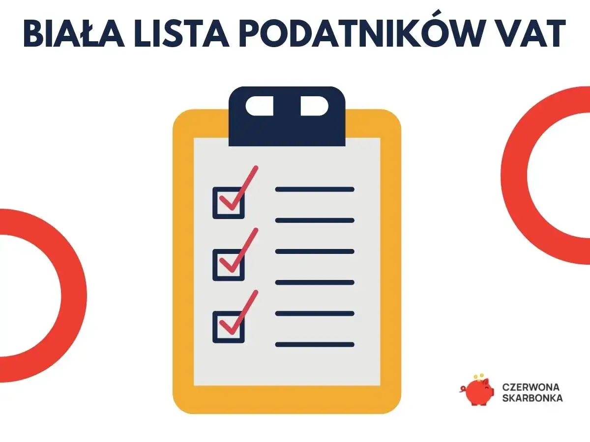 Biała lista podatników VAT: lista kontrolna z zaznaczonymi pozycjami. Sprawdź, czy Twoja firma jest na liście czynnych podatników VAT.