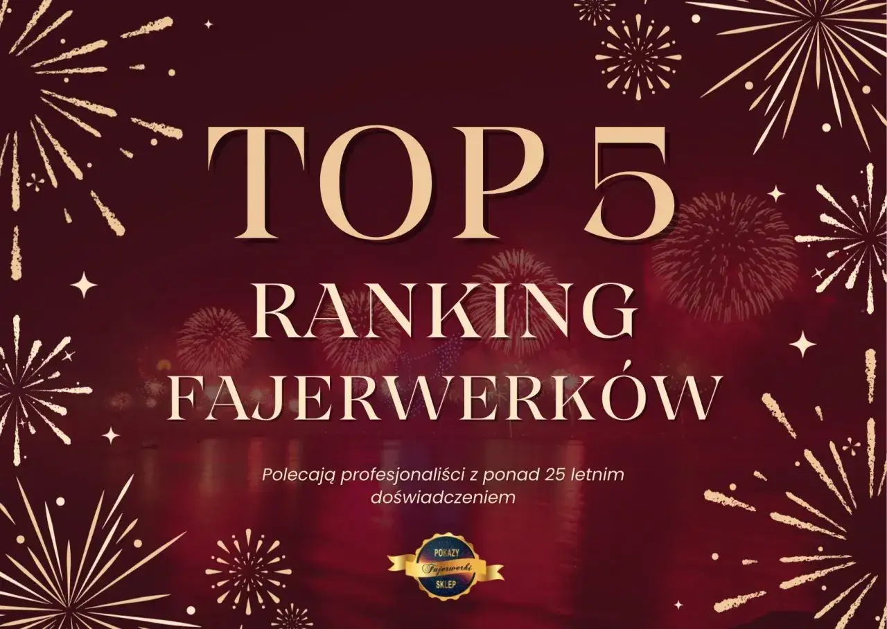 TOP 5 Ranking Fajerwerków. Dowiedz się, ile kosztuje pokaz fajerwerków, dzięki rekomendacjom profesjonalistów z 25-letnim doświadczeniem.