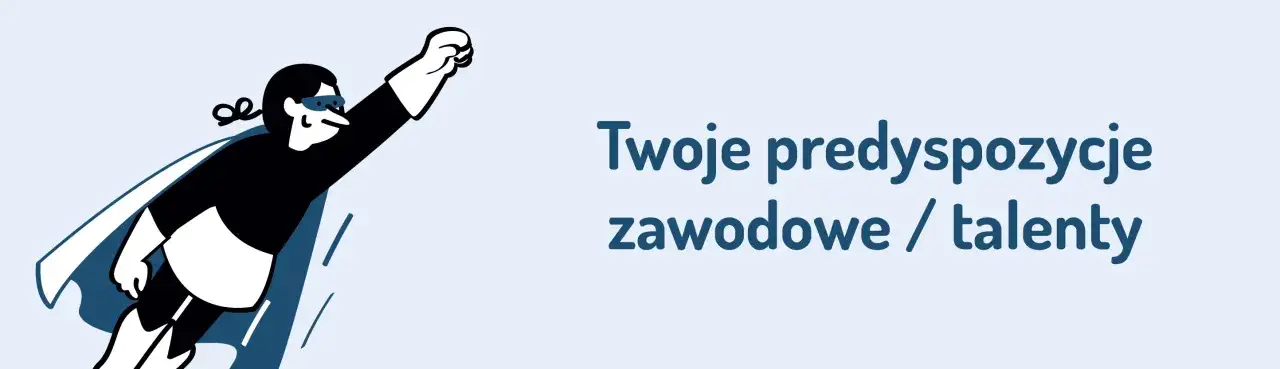 Superbohater w locie symbolizuje odkrywanie swoich predyspozycji zawodowych. Jaki zawód wybrać?