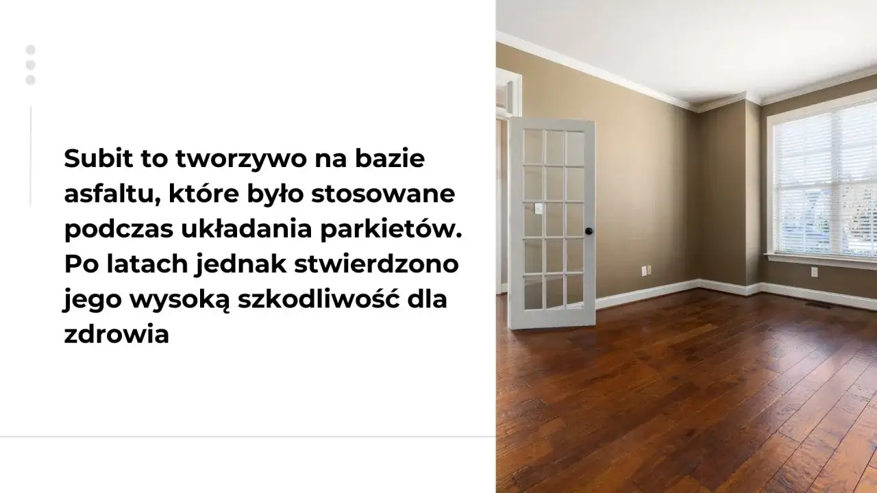 Subit, kiedyś stosowany do parkietów, okazał się szkodliwy. Wnętrze z drzwiami i oknem.