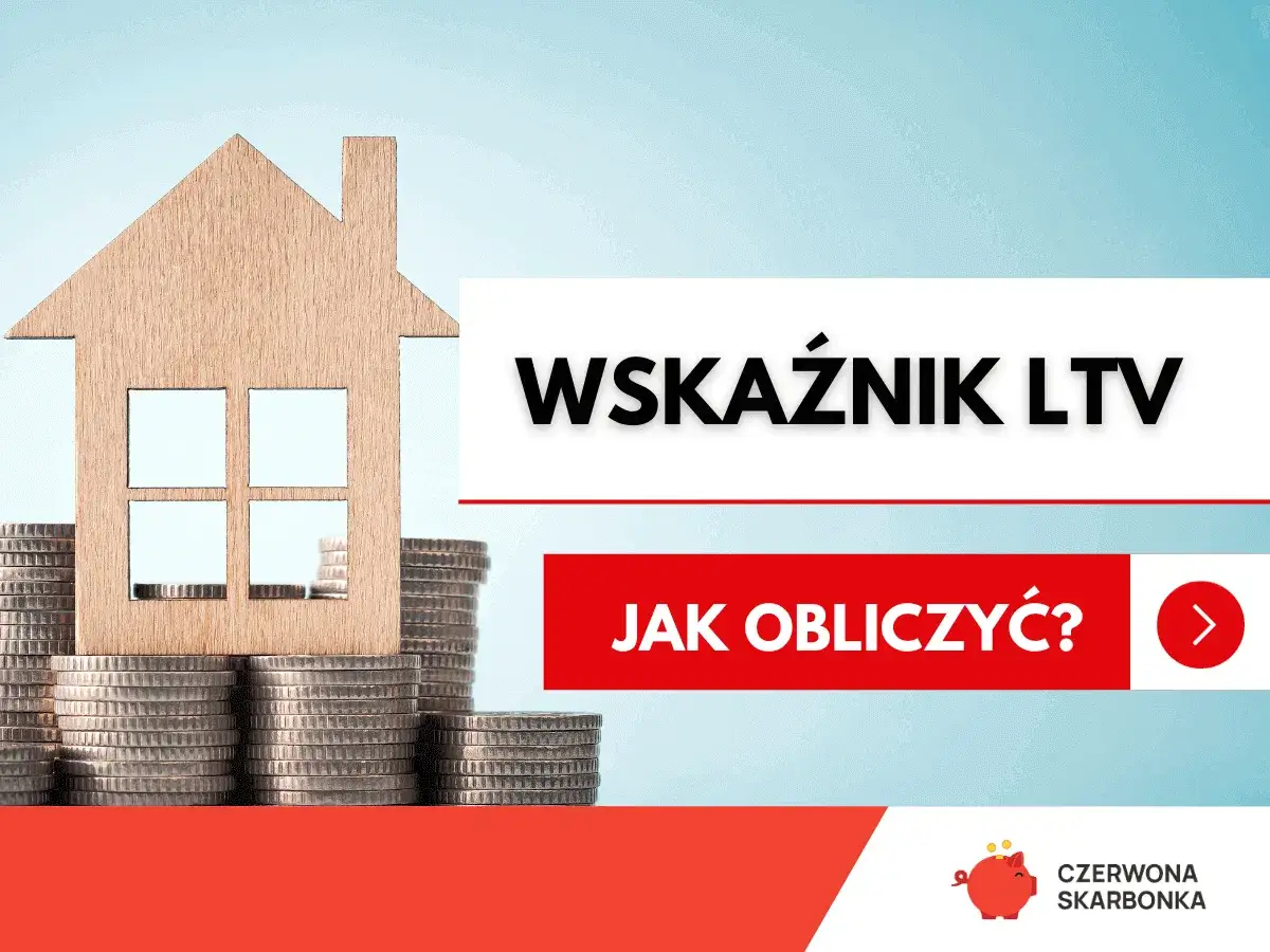 Drewniany domek na stosach monet. Wskaźnik LTV – jak obliczyć? Dowiedz się, ltv co to.
