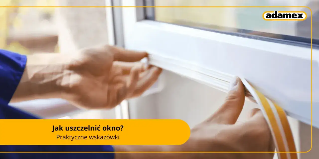 Ręce przykładają uszczelkę do okna, pokazując, jak uszczelnić okna na zimę. Praktyczne wskazówki.
