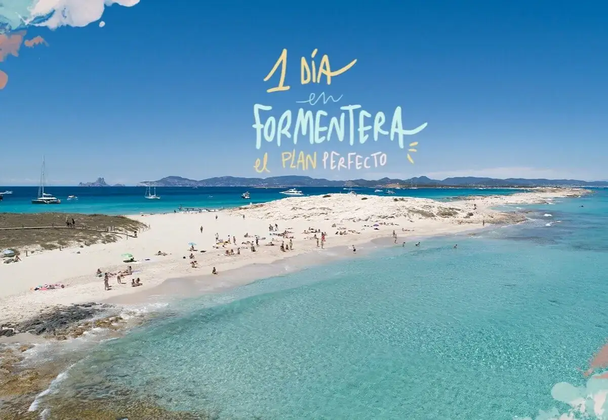 Un día en Formentera: el plan perfecto. Disfruta de playas de arena blanca y aguas cristalinas.