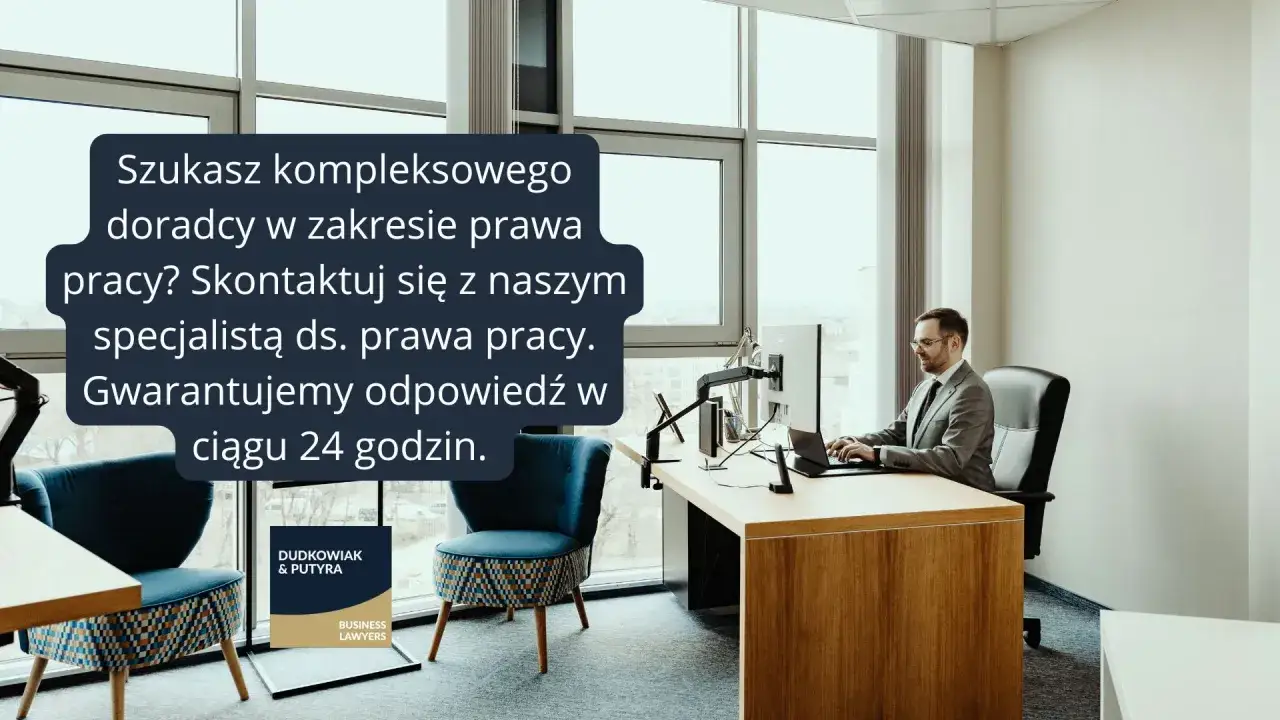 Szukasz doradcy w zakresie prawa pracy? Skontaktuj się z naszym specjalistą. Gwarantujemy odpowiedź w 24h.