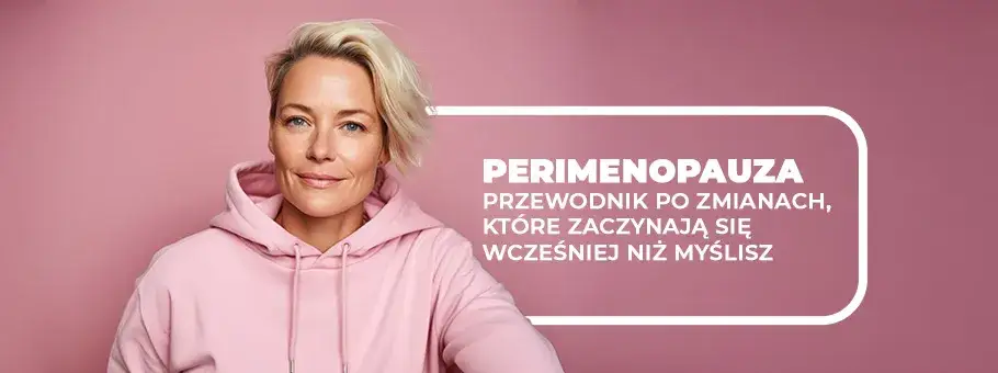 kobieta 47 lat menopauza perimenopauza