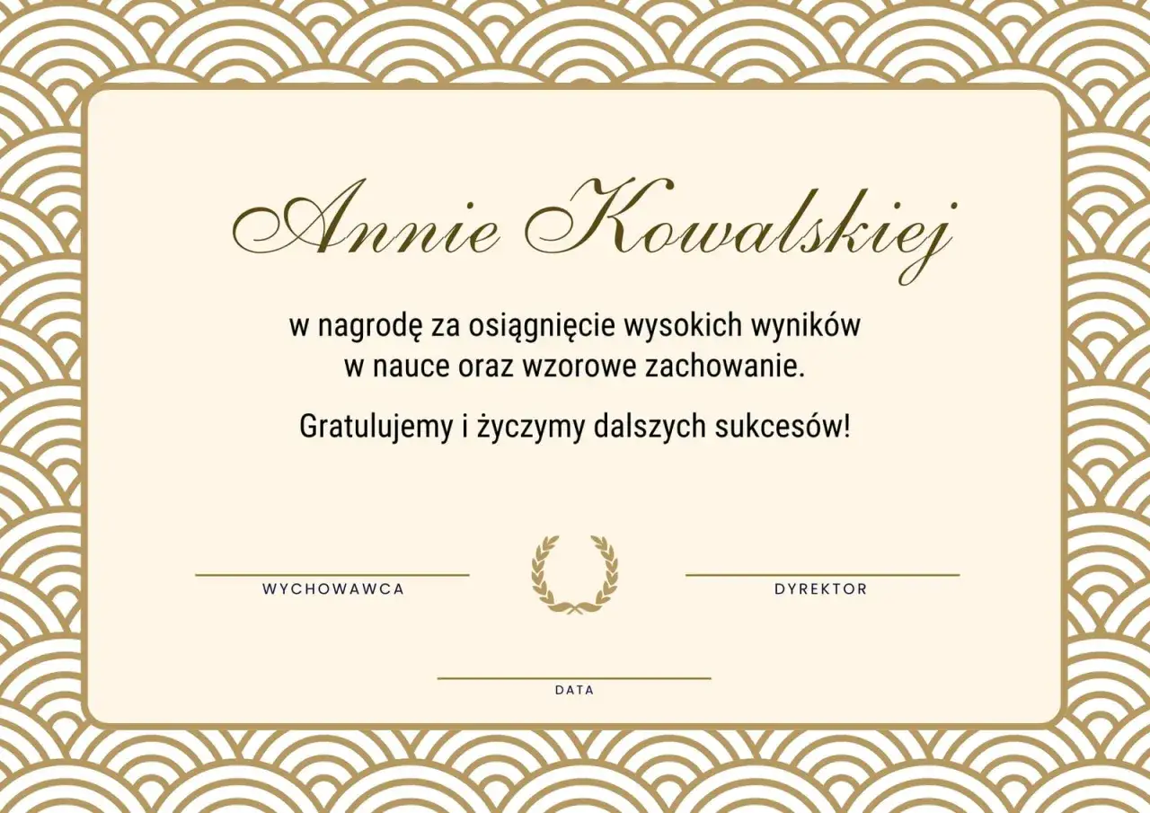 Dyplom uczestnictwa dla Annie Kowalskiej za wysokie wyniki w nauce i wzorowe zachowanie. Gratulacje i życzenia dalszych sukces&oacute;w!
