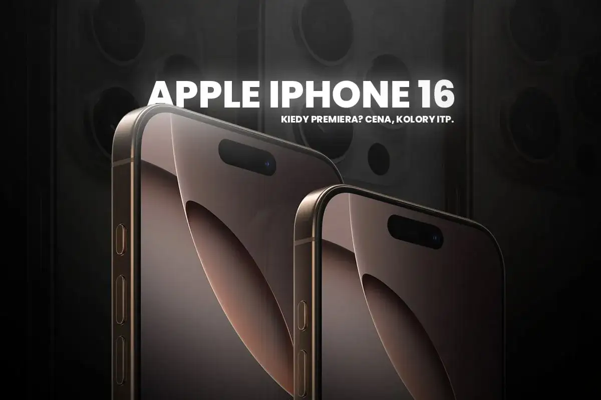 iPhone 16 wszystkie modele