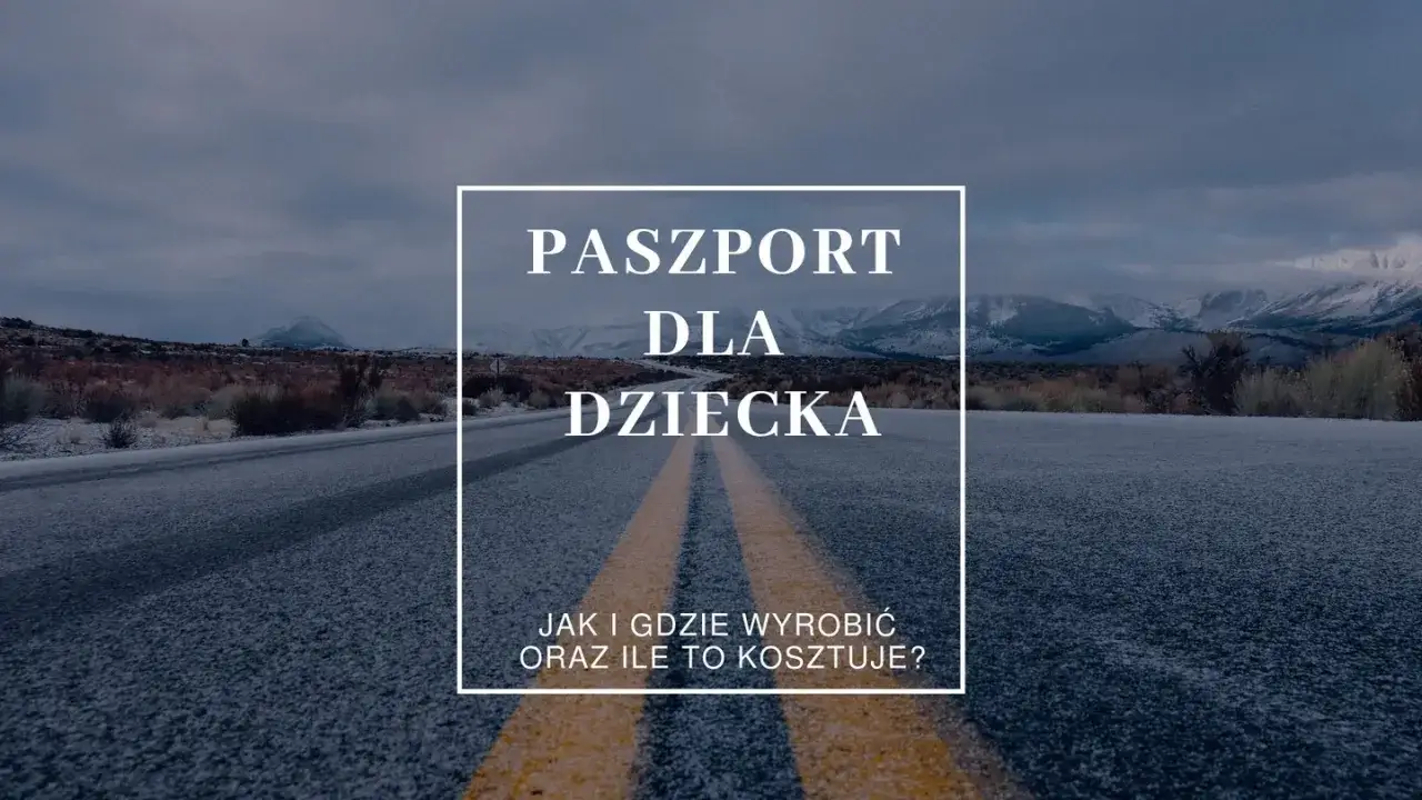 Zdjęcie Paszport dla dzieci na ile lat? Zaskakujące fakty o ważności