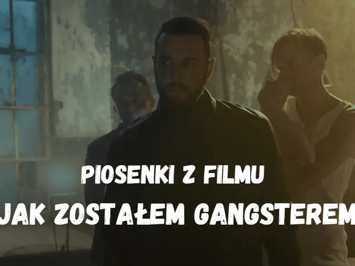 Soundtrack Jak zostałem gangsterem lista utworów