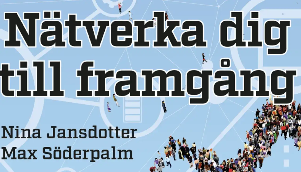 N&auml;tverka dig till framg&aring;ng med Nina Jansdotter och Max S&ouml;derpalm. En bild som visar vikten av n&auml;tverkande f&ouml;r att n&aring; sina m&aring;l.