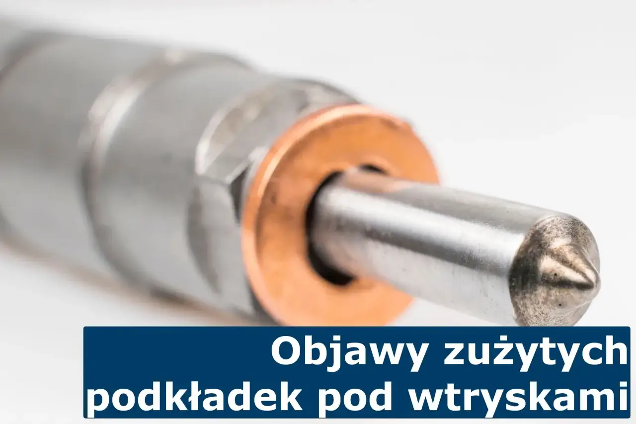 Zbliżenie na wtryskiwacz z miedzianą podkładką. Tekst: 
