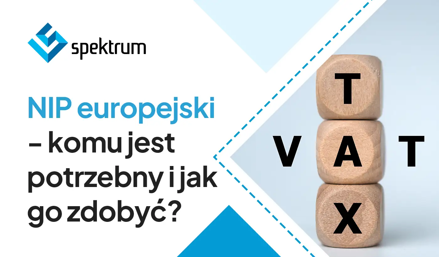 NIP europejski: kto go potrzebuje i jak go zdobyć? Obok kostki z napisem VAT.