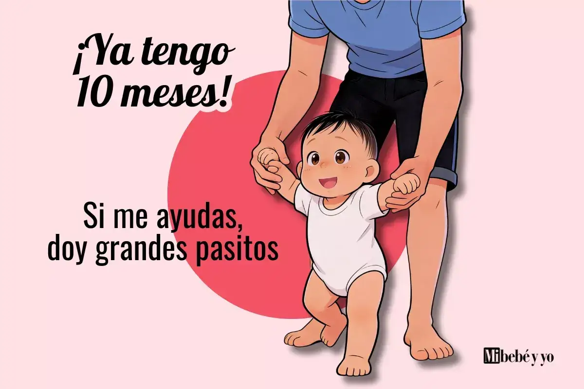 Un beb&eacute; de 10 meses, con ayuda, da grandes pasitos. &iexcl;Qu&eacute; emoci&oacute;n!