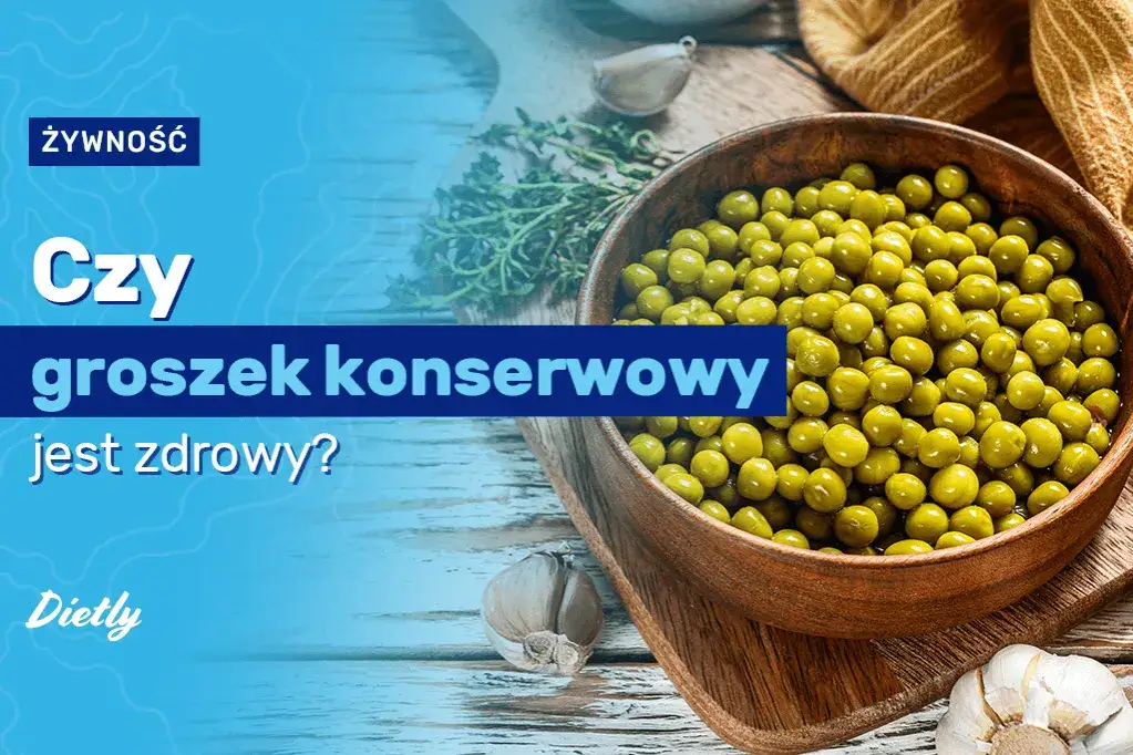 Zdjęcie Czy groszek konserwowy jest dietetyczny? Odkryj jego ukryte zalety