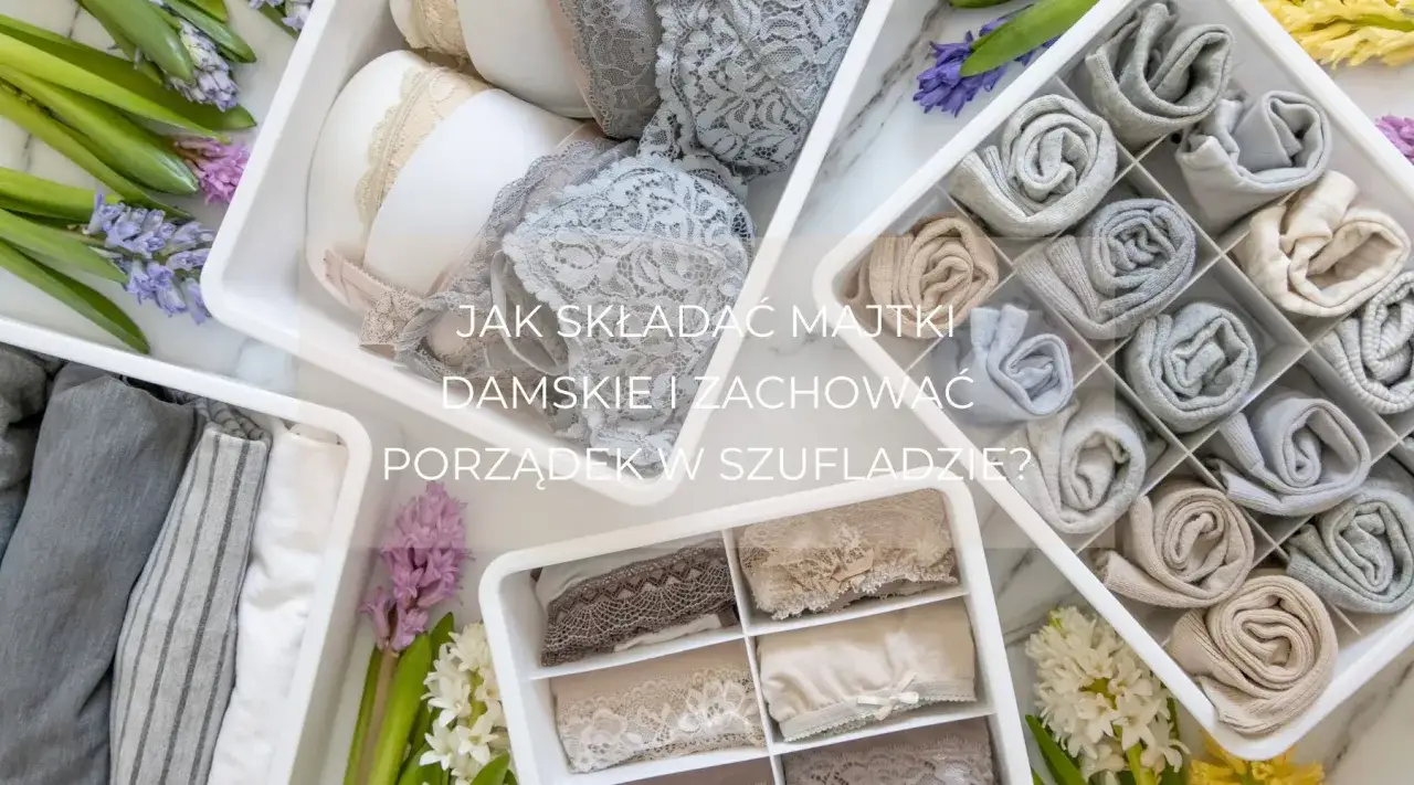 Jak złożyć majtki i zachować porządek w szufladzie? Widać tu bieliznę, skarpetki i kwiaty.