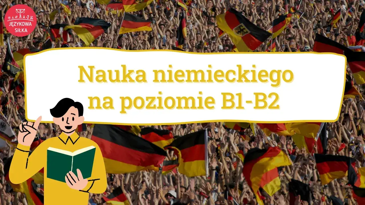 Nauka niemieckiego na poziomie B1-B2. Radosny tłum z flagami Niemiec kibicuje, a postać z książką zachęca do nauki.